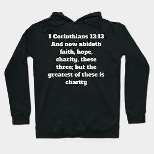 1 Corinthians 13:13 King James Version (KJV) Bible Verse Typography Hoodie